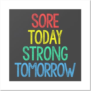 Sore Today, Strong Tomorrow Posters and Art